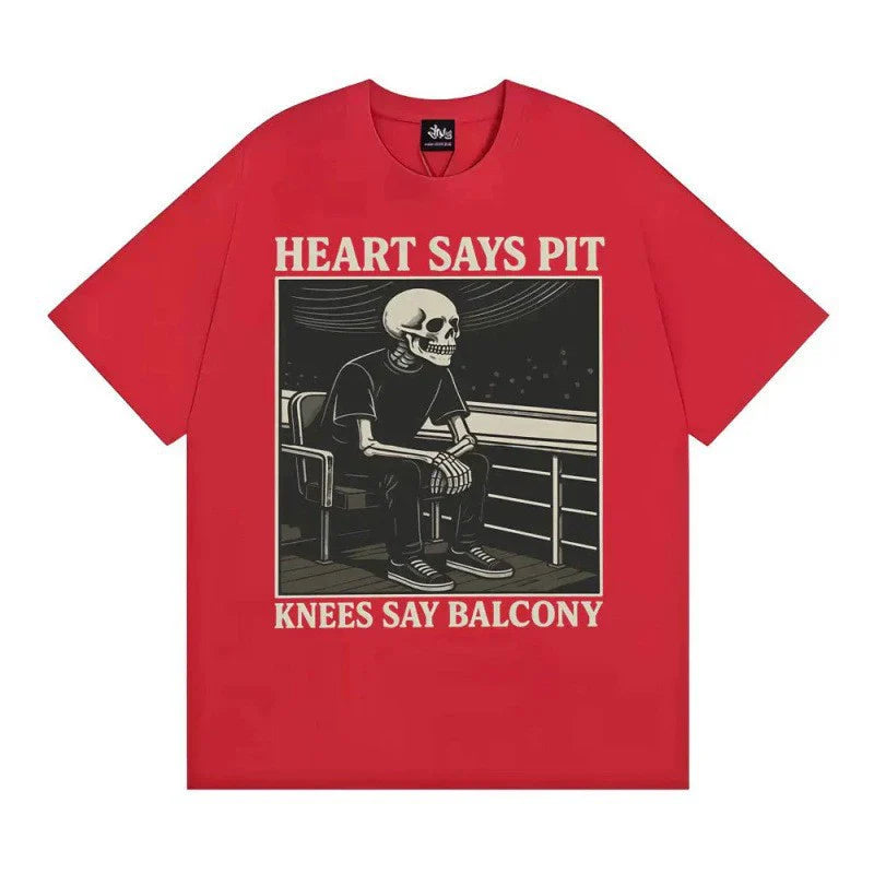 Heart Says Pit, Knees Say Balcony Tee