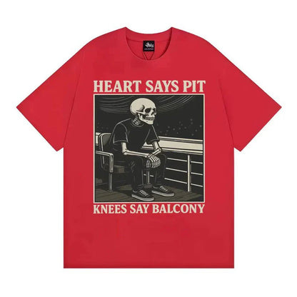 Heart Says Pit, Knees Say Balcony Tee