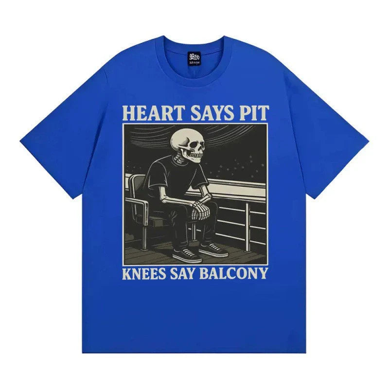 Heart Says Pit, Knees Say Balcony Tee