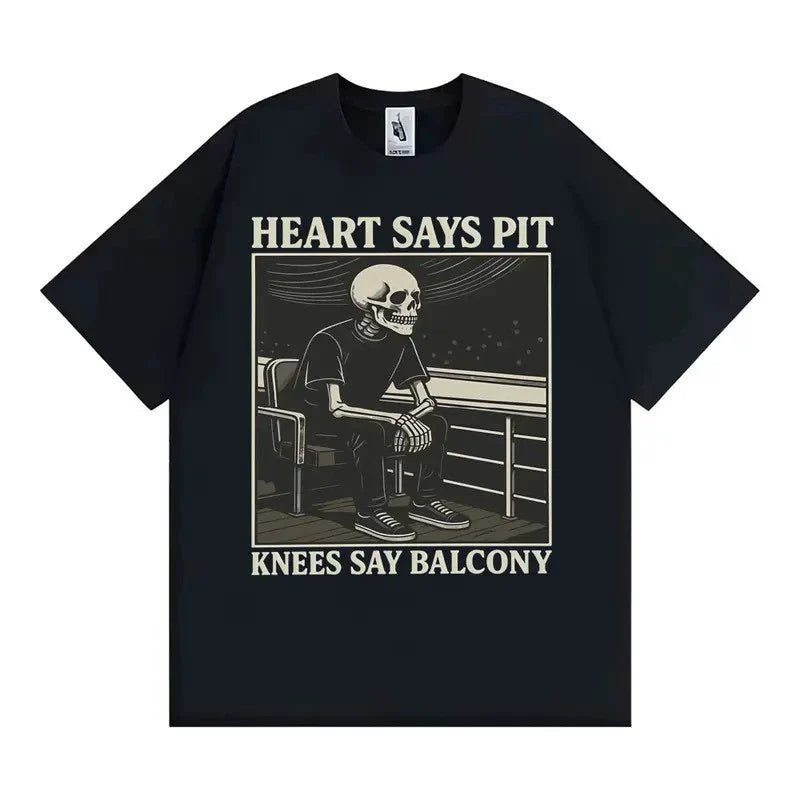 Heart Says Pit, Knees Say Balcony Tee