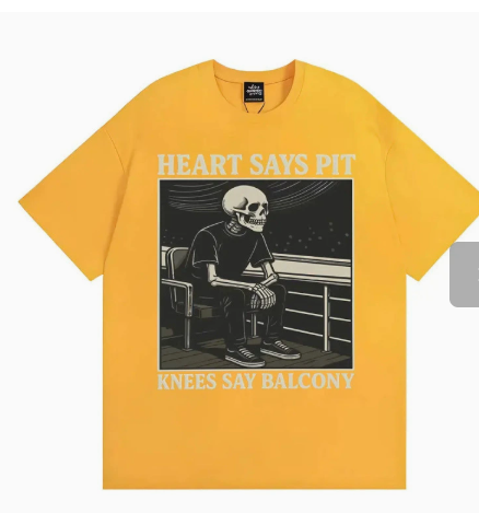 Heart Says Pit, Knees Say Balcony Tee