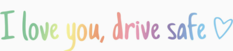✨💓“I love you, drive safe” sticker