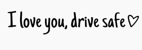 ✨💓“I love you, drive safe” sticker