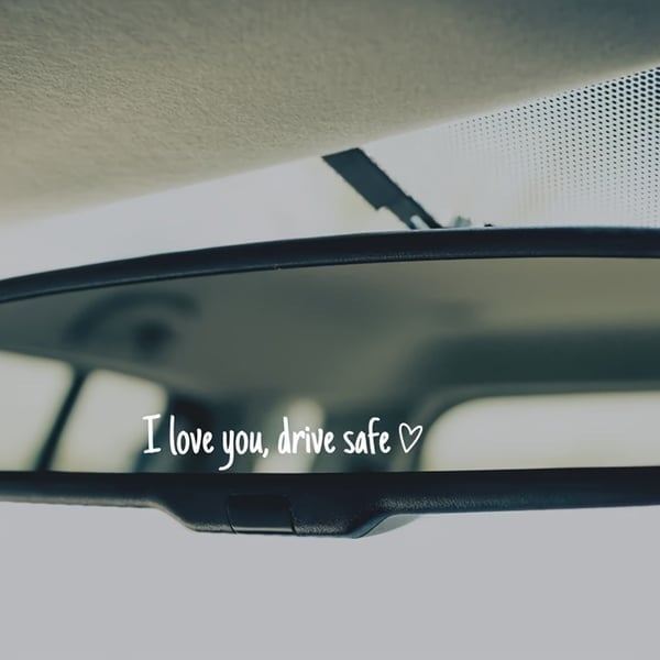 ✨💓“I love you, drive safe” sticker